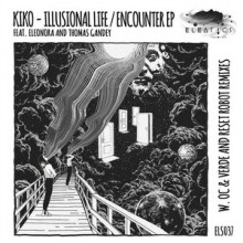 Kiko - Illusional Life / Encounter EP (Eleatics)