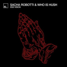 Sacha Robotti & Who Is Hush - 2020 Vision (Octopus)
