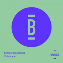 Stelios Vassiloudis - Videotape (Balance Music)