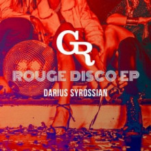 Darius Syrossian - Rouge Disco EP (Griffintown)