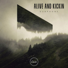 Dubphone - Alive And Kickin (Cue)