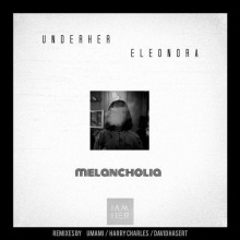 Eleonora, UNDERHER - Melancholia Remixes (IAMHER)
