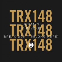 Johan S, Blvckr - Break (Don’t Belong Here) (Toolroom Trax)