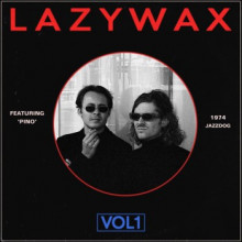 Lazywax - Vol. 1 (Believe)