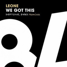 Leone - We Got This Remixes (84Bit)