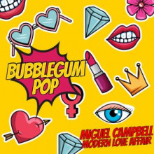 Miguel Campbell - MODERN LOVE AFFAIR (Bubblegum Pop)
