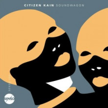 Citizen Kain - Soundwagon (Senso)