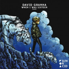 David Granha - When I Was Sixteen (Filth on Acid)