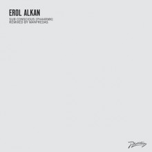 Erol Alkan - Sub Conscious (Original / Manfredas Remixes) (Phantasy)