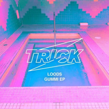 Loods - Gummi EP (Trick)