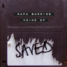 Rafa Barrios - Voixe EP (Saved)