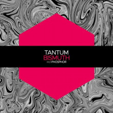 Tantum - Bismuth (Juicebox)