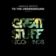VA - To The Underground, Vol. 19 ( Great Stuff)