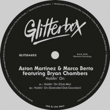 Aston Martinez, Marco Berto, Bryan Chambers - Holdin’ On (Glitterbox)