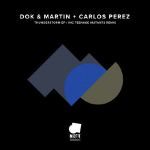 Carlos Perez, Dok & Martin - Thunderstorm EP (Misfit )