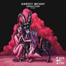 Harvey McKay - Seduction EP (Filth on Acid)