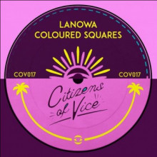 Lanowa - Coloured Squares (Citizens Of Vice)