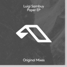Luigi Sambuy - Paper EP (Anjunadeep)