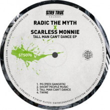 Radic The Myth & Scarless Monnie - Tall Man Can't Dance (Stay True)Radic The Myth & Scarless Monnie - Tall Man Can't Dance (Stay True)