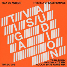 Tiga & Audion - This Is a Dream Remixes (Turbo)