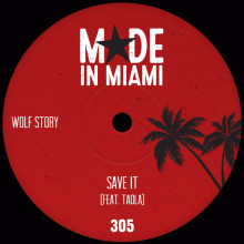 Wolf Story - Save It Feat Taola (Made In Miami)