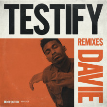 DAVIE - Testify (Remixes)  (Defected)