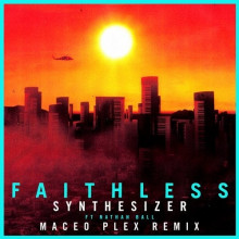 Faithless feat. Nathan Ball – Synthesizer (Maceo Plex Remix) [4050538641868]