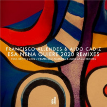 Francisco Allendes, Aldo Cadiz - Esa Nena Quiere 2020 Remixes (VIVa)