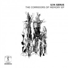 Ilya Gerus - The Corridors Of Memory EP (Zenebona)