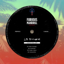 J.B. Boogie - Cocktail EP (Furious Mandrill)