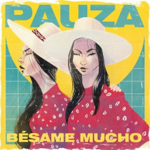 PAUZA - Bésame Mucho (Get Physical Music)