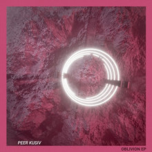 Peer Kusiv - Oblivion EP (Embassy One)