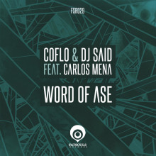 Coflo, DJ Said, Carlos Mena - Word Of Ase (Fatsouls)