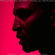 Krust - Antigravity Love (Masters At Work Remixes) (Crosstown Rebels)
