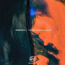 Rebekah - The Bitter Boys Club EP (Soma)