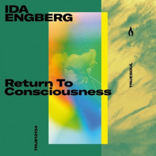 Ida Engberg - Return To Consciousness (Truesoul)