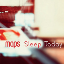 Maps - Sleep Today EP (Mute)