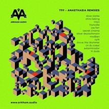 T99 - ANASTHASIA REMIXES (Arkham Audio)