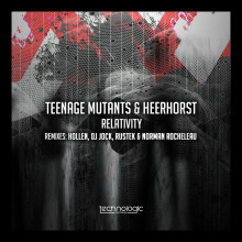 Teenage Mutants & Heerhorst - Relativity (Technologic)