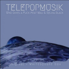 Telepopmusik & Mau & Sylvia Black - Who Gives A Fuck (Warm Music)