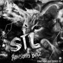 STL - Rawsome Bitz (Something)