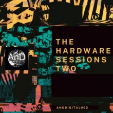 And - The Hardware Sessions Two (AnD)