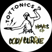 Cody Currie - Moves EP (Toy Tonics)