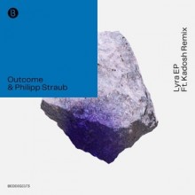 Outcome, Philipp Straub - Lyra EP (Bedrock)