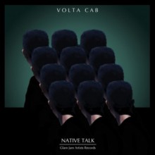 Volta Cab - Native Talk (Paperclip)