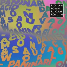 Daniel Monaco & Sauvage World - Paninari on Acid (Roam)