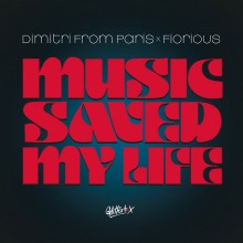 Dimitri From Paris x Fiorious - Music Saved My Life (Glitterbox)