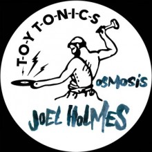 Joel Holmes - Osmosis (Toy Tonics)