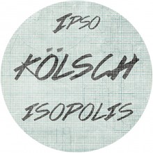 Kölsch - Isopolis (IPSO)