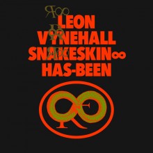 Leon Vynehall - Snakeskin ∞ Has-Been (Ninja Tune)